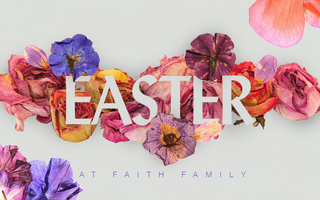 Easter at Faith Family
