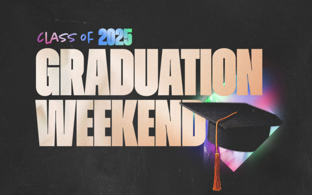 Graduation Weekend